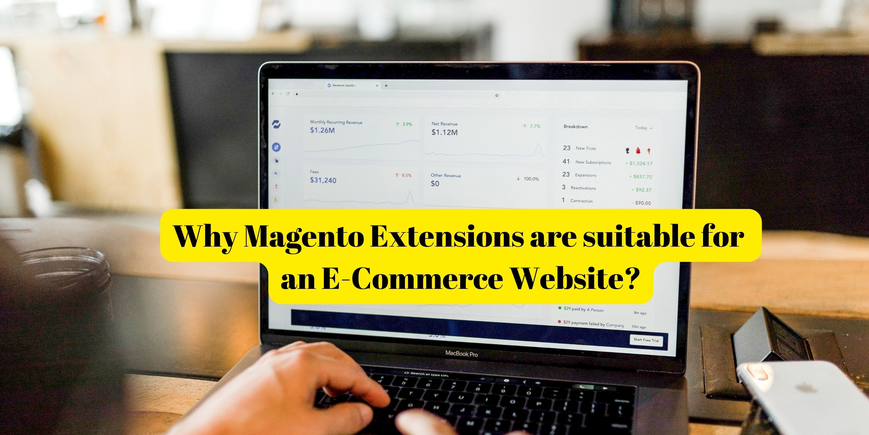 Why Magento Extensions are suitable for an E-Commerce Website?