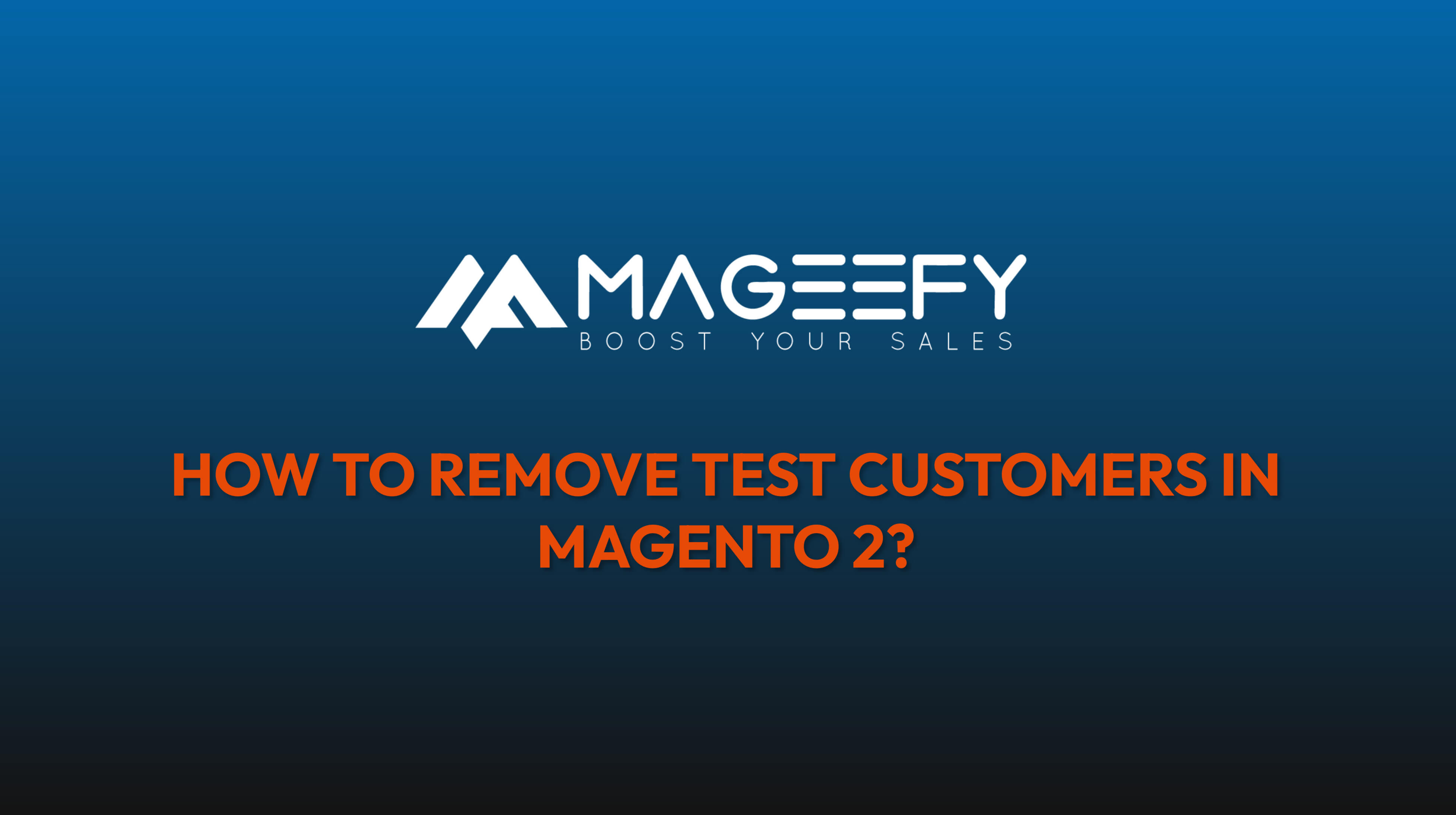How to remove test customers in magento 2?
