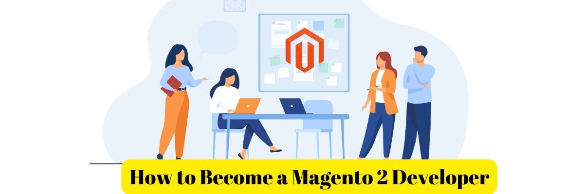 How to Become a Magento 2 Developer