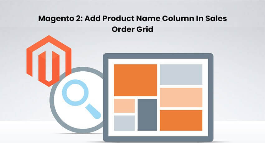 Magento 2: Add Product Name Column in Sales order Grid