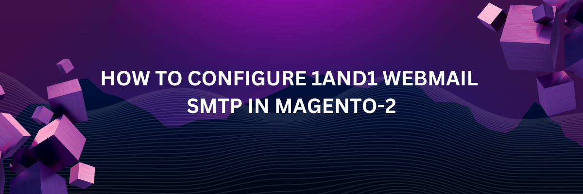 How to configure 1and1 webmail smtp in magento-2